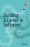 Cover of Building a Career in Software